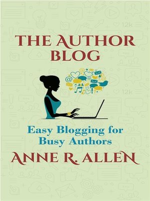 cover image of The Author Blog--Easy Blogging for Busy Authors